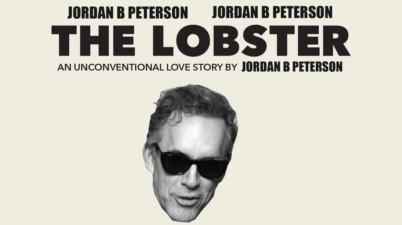 The Lobster: An Unconventional Love Story by Jordan B. Peterson