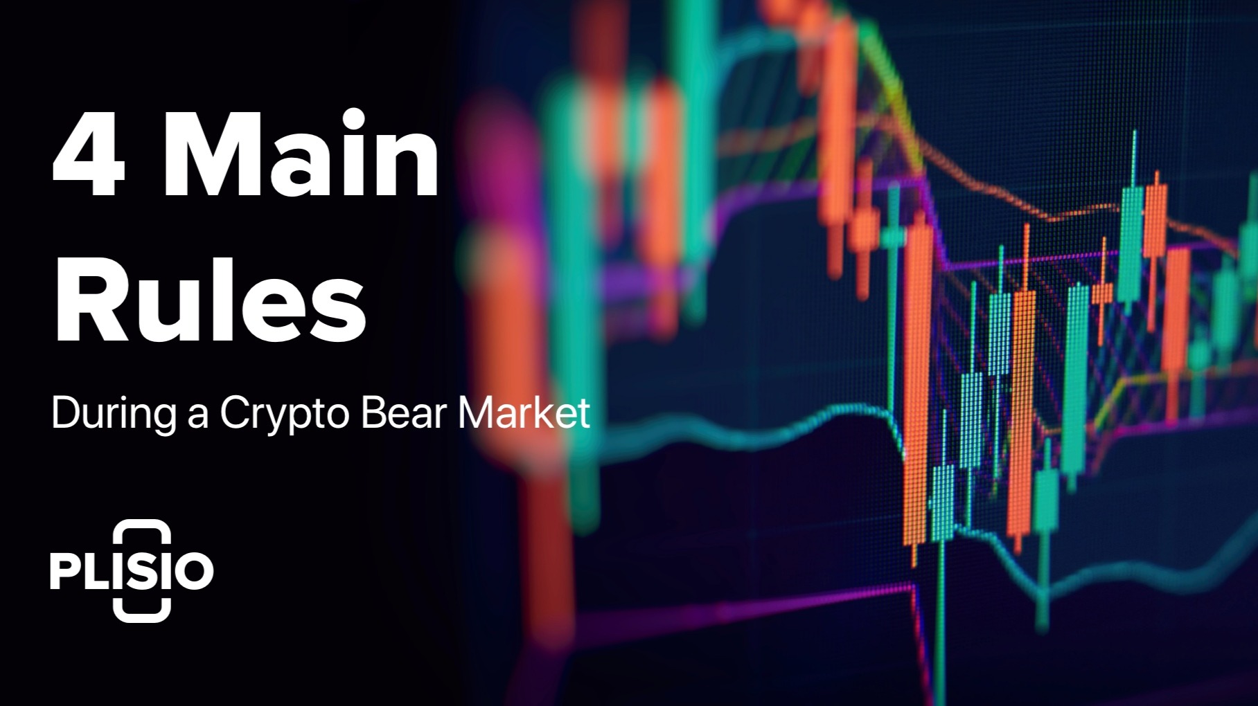 4 Main Rules During a Crypto Bear Market