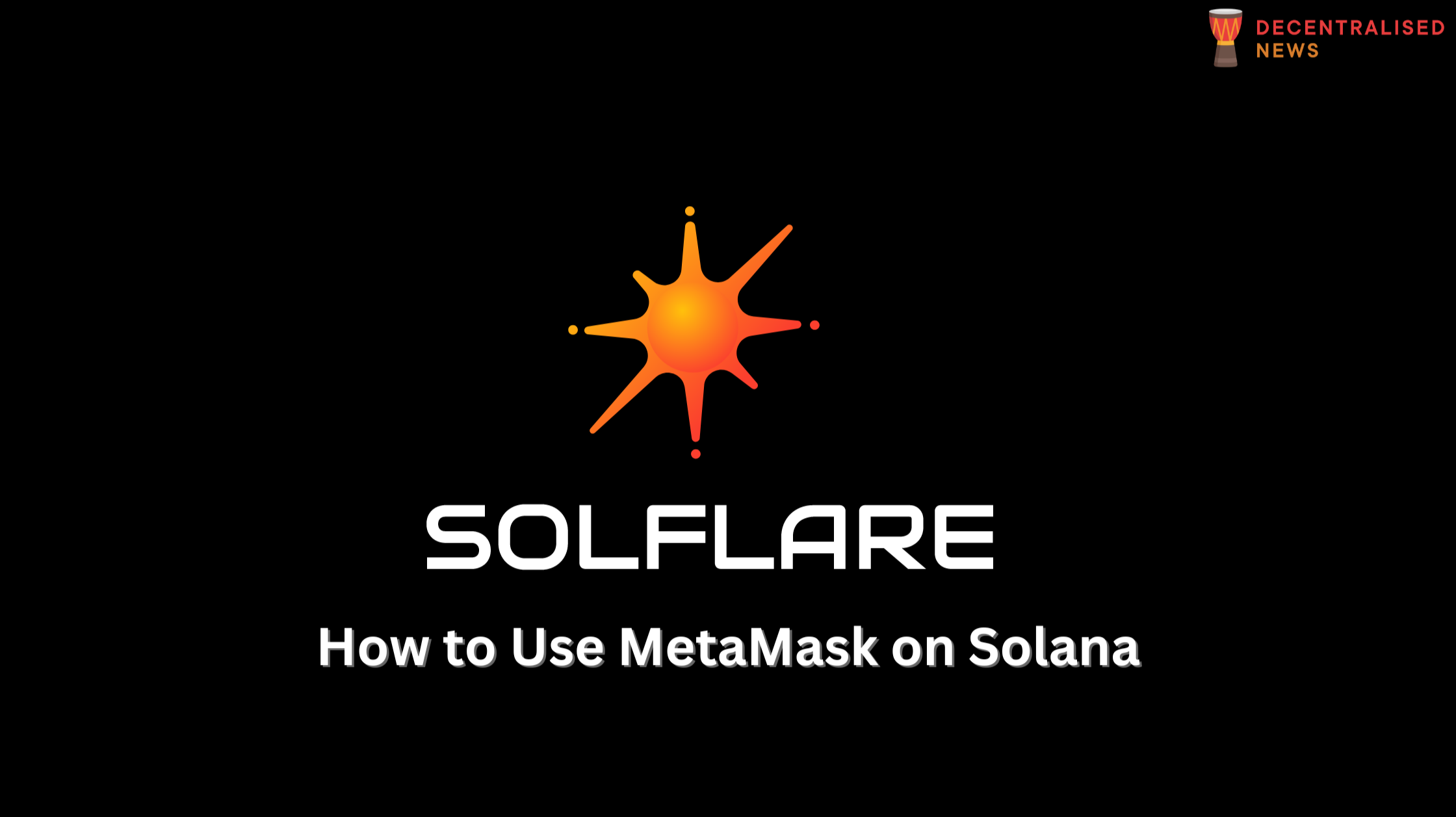 Solana Snap – MetaMask Wallet Extension Tutorial.