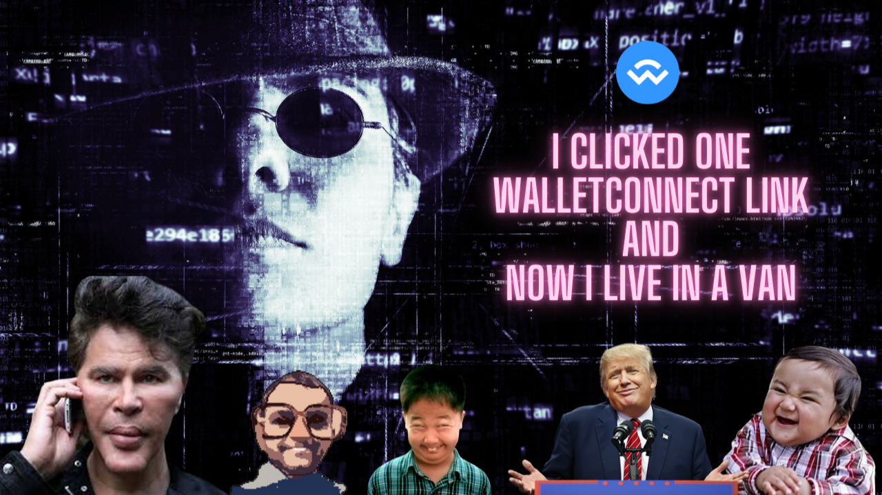 I Clicked One WalletConnect Link and Now I Live in a Van