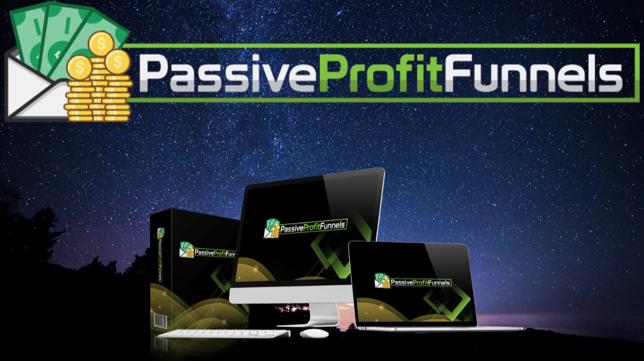 Get Passive Profit Funnels here