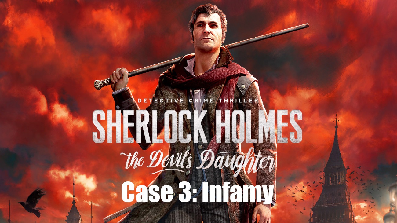 Sherlock Holmes: The Devil's Daughter - Case 3: Infamy