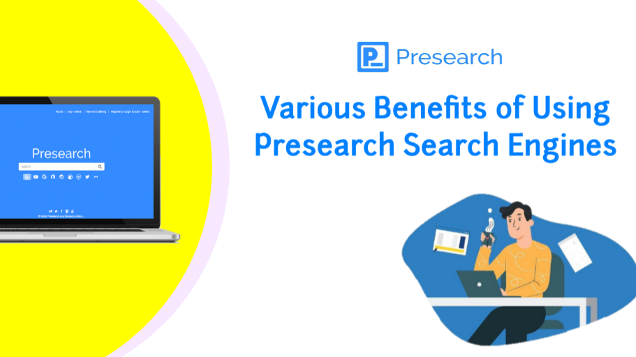 Various Benefits of Using Presearch Search Engines