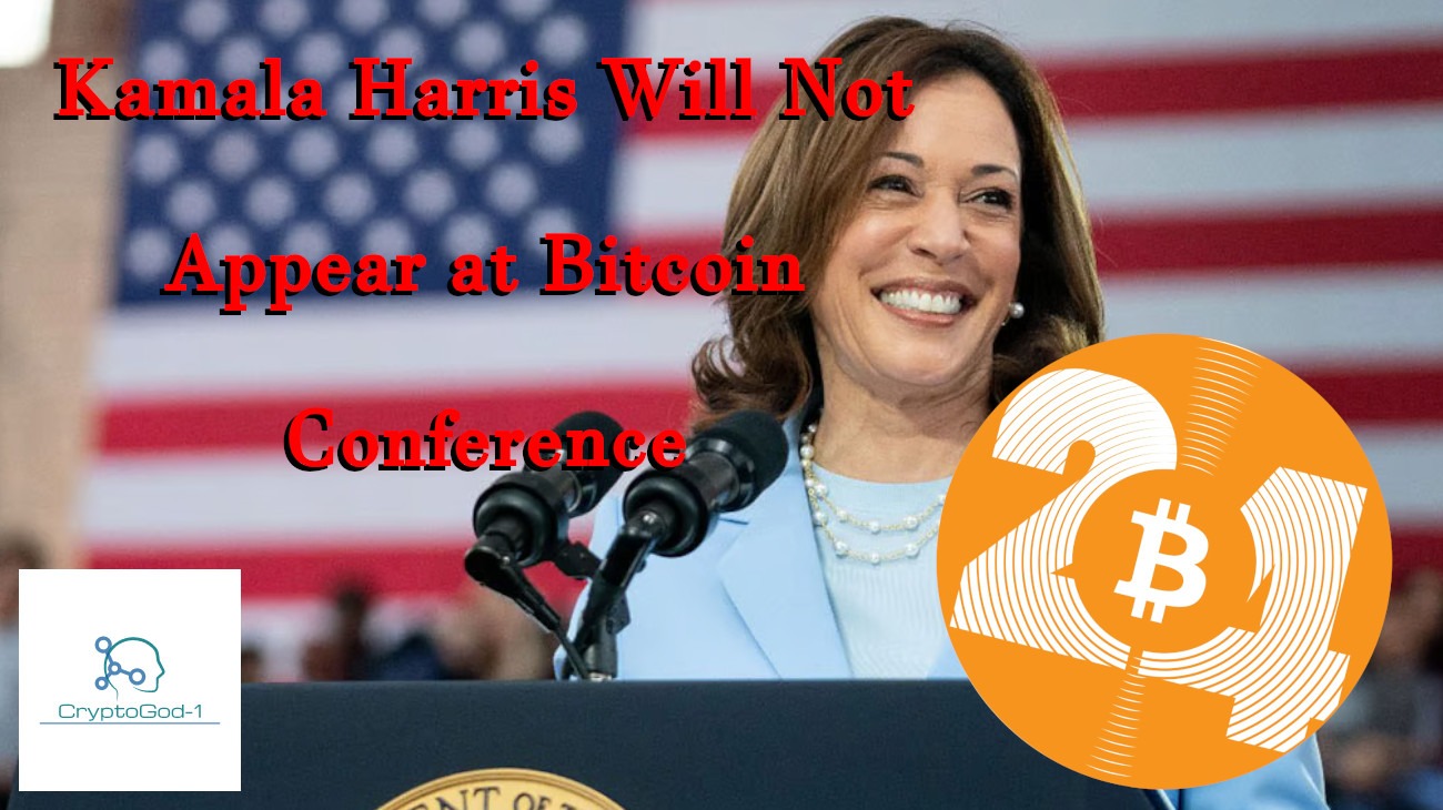 Kamala Harris Will Not Appear at Bitcoin Conference