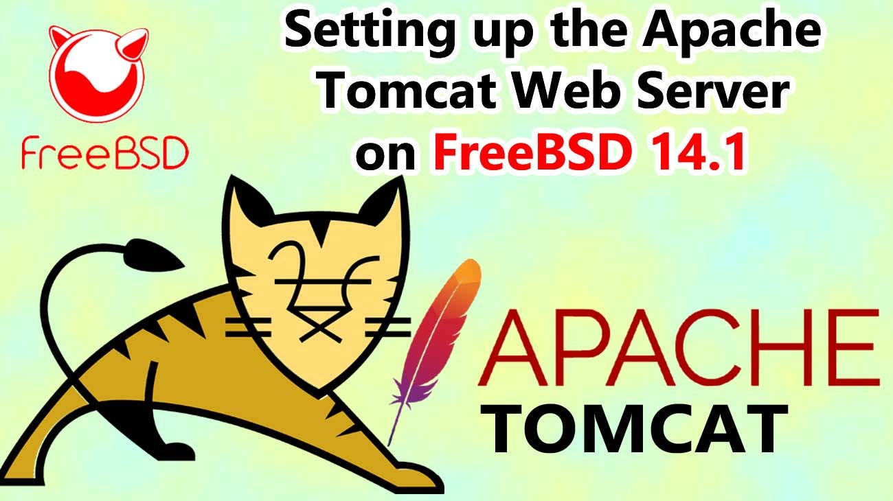 Setting up the Apache Tomcat Web Server on FreeBSD 14.1