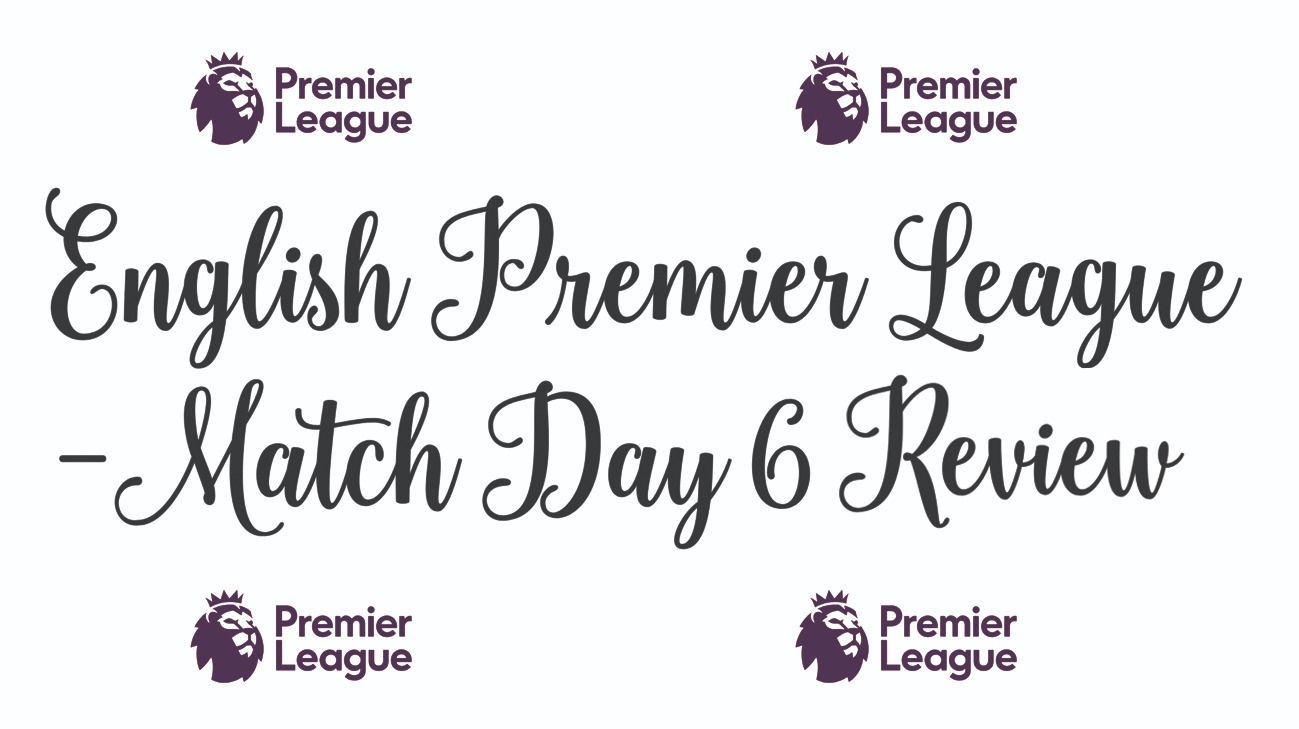 Match Day 6 Review