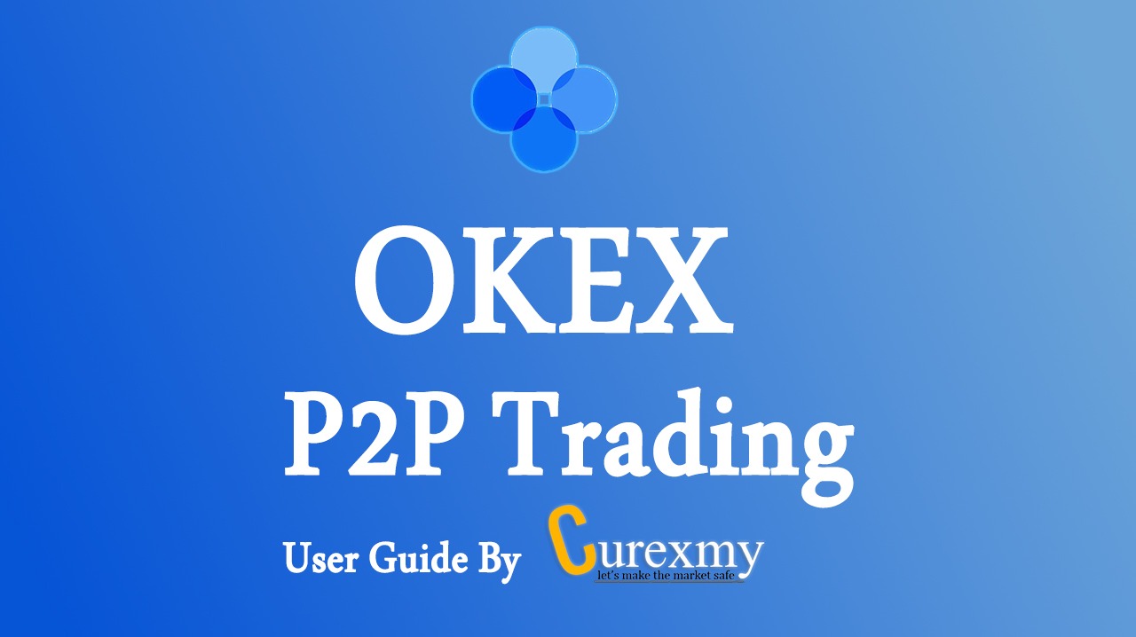 How to Trade On OKEX P2P Platform Buy &amp; Sell Crypto In Fiat Currency
