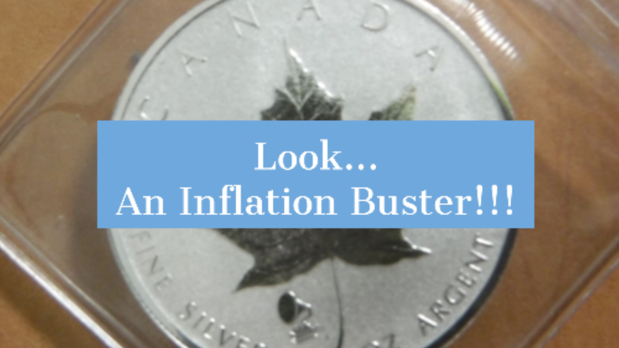 Silver - The Inflation Buster!