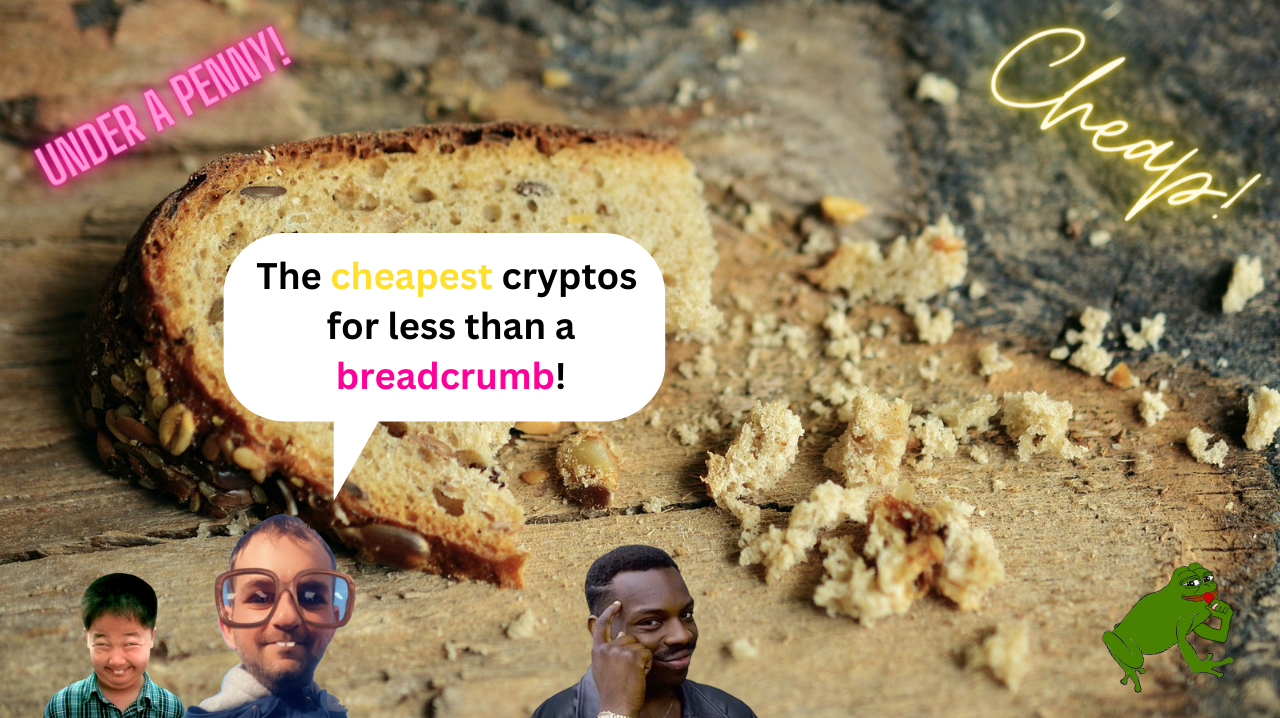 The TOP 10 Cheapest Cryptos Under One Dollar To Make You Rich … NOT!