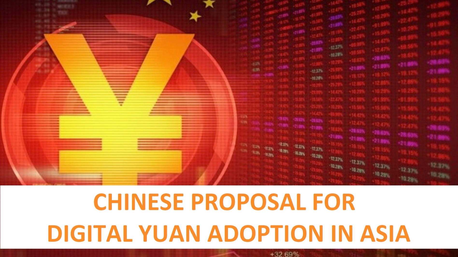 CHINESE PROPOSAL FOR DIGITAL YUAN ADOPTION IN ASIA