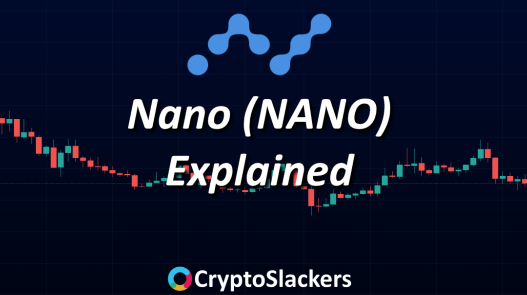 Nano (NANO) Explained in 60 Seconds