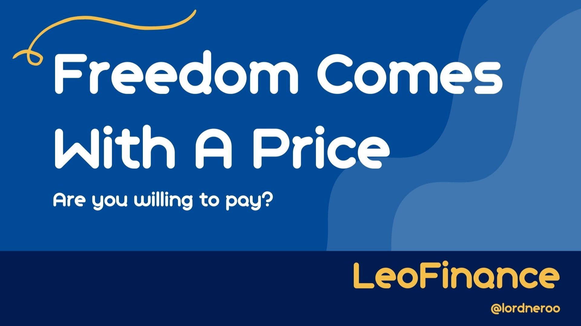 Freedom Comes With A Price