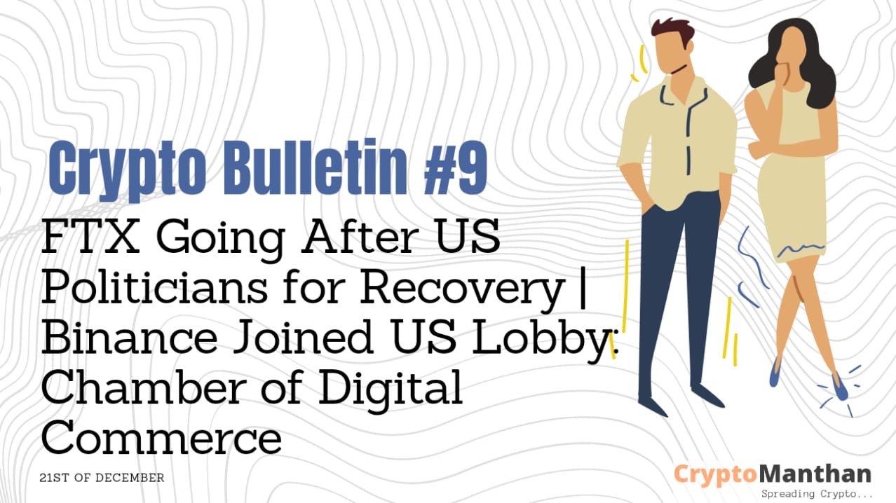 FTX Going After US Politicians for Recovery. Binance Joins US Lobby: Chamber of Digital Commerce
