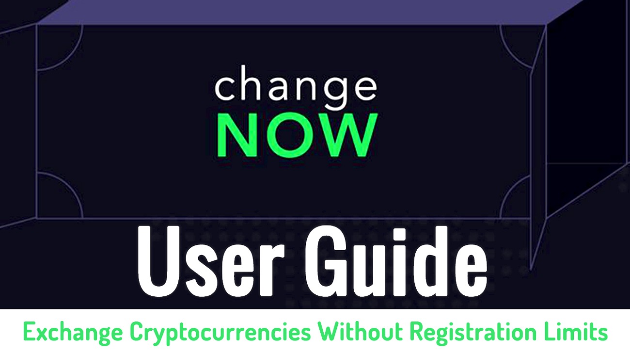 ChangeNOW User Guide Exchange 200+ Cryptocurrencies Without Registration Limits