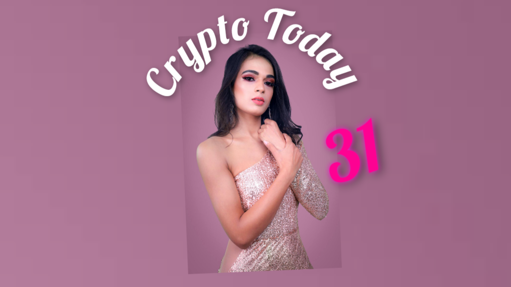 Crypto Today 31