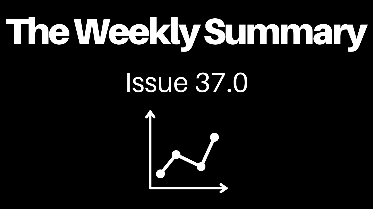 Read the Learning Edition of The Weekly Summary - Issue 27.0