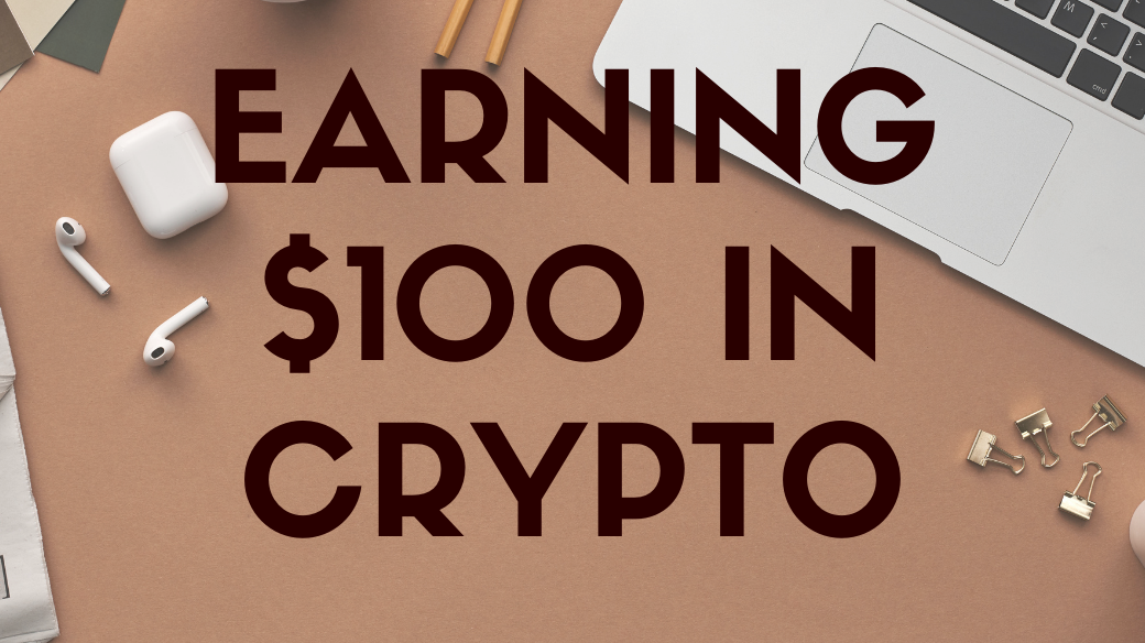 Earning $100 in crypto - challenge update