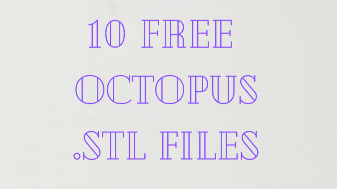 10 Free Octopus .STL Files