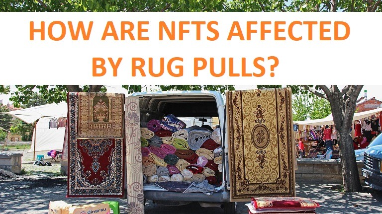 Van with lots of rugs, text asking how are NFTs affected by rug pulls?