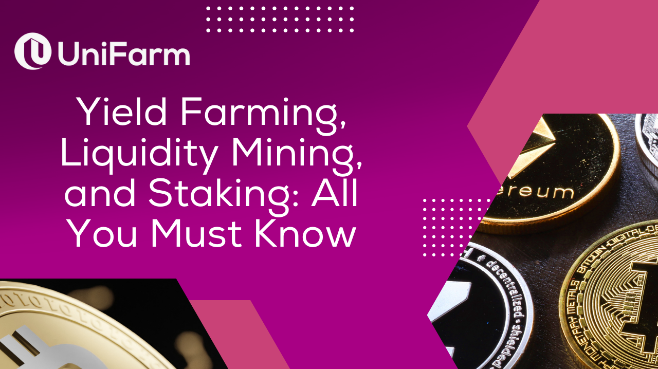 Yield Farming, Liquidity Mining, and Staking