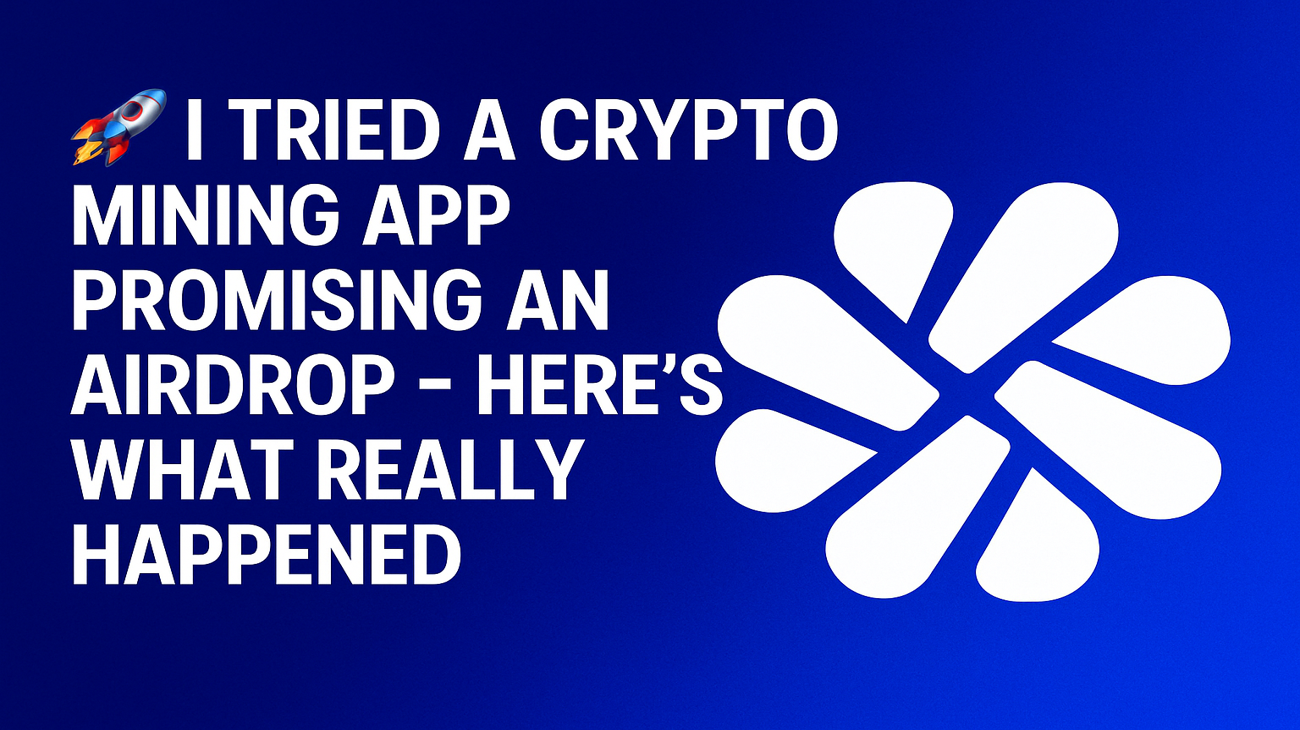 🚀 I Tried a Crypto Mining App Promising an Airdrop — Here's What Really Happened