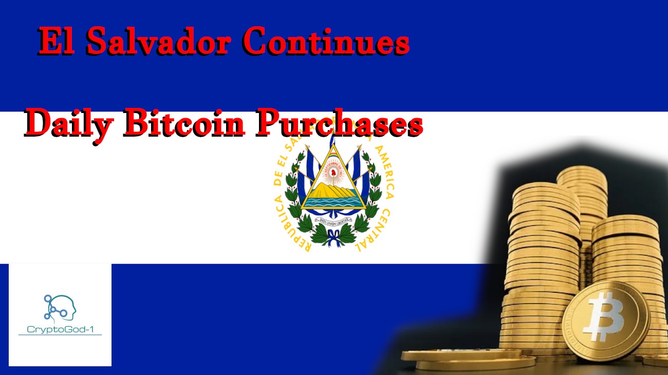 El Salvador Continues Daily Bitcoin Purchases