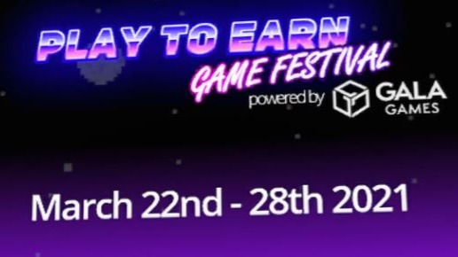 Play To Earn Game Festival - March 22nd - 28th