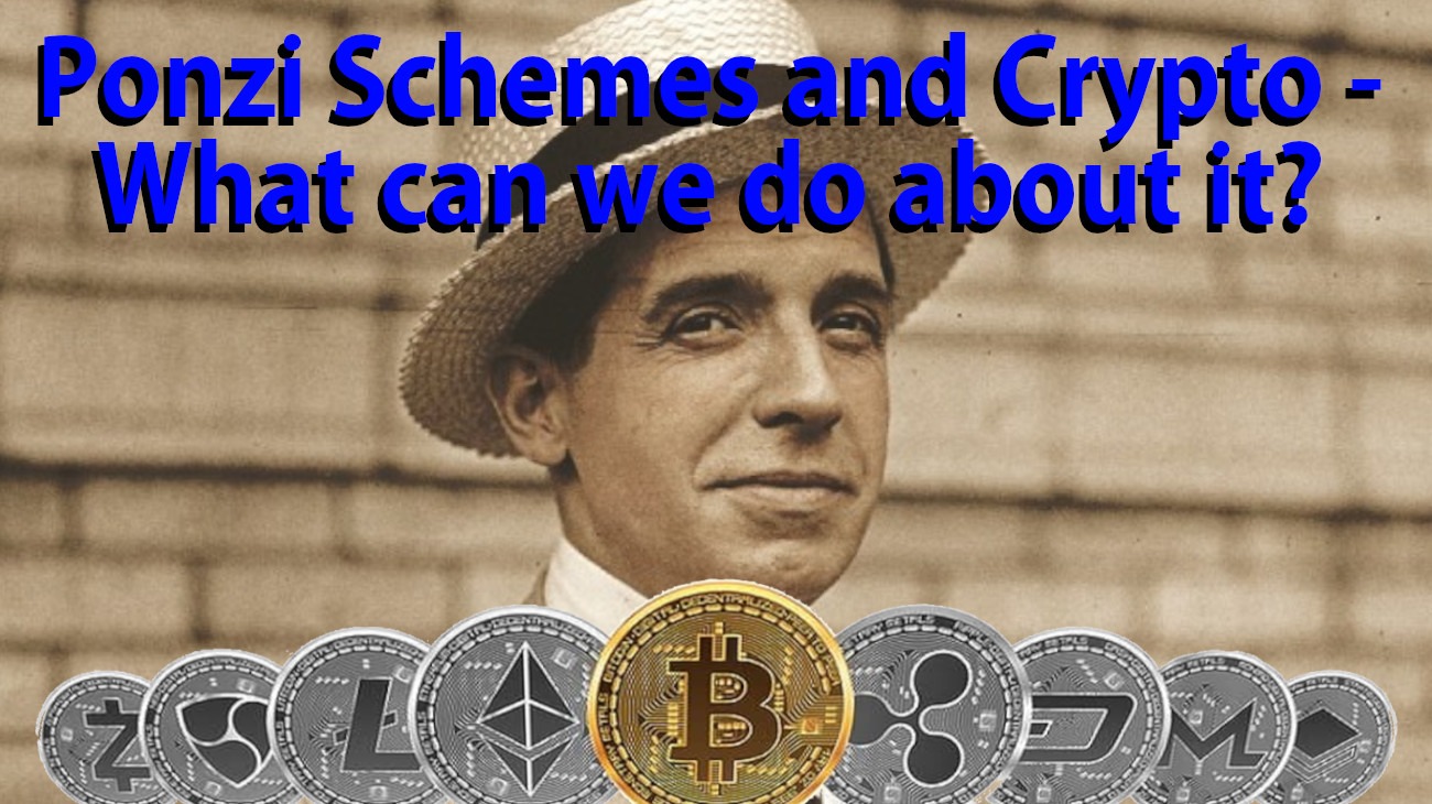 Ponzi Schemes and Crypto - What can we do about it?
