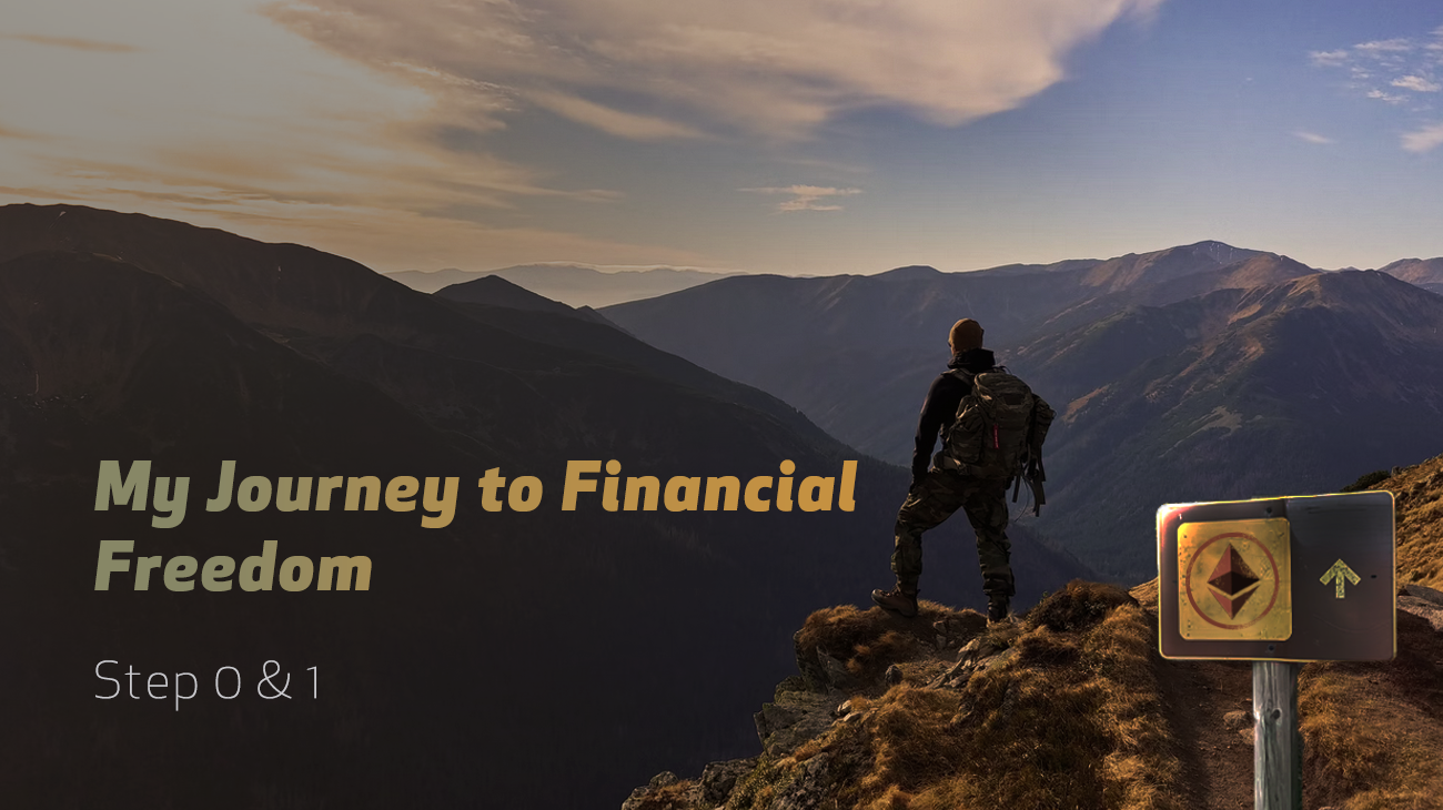 A man standing on a hight looking out over a valley, text saying My Journey to Financial Freedom, step 0 + 1