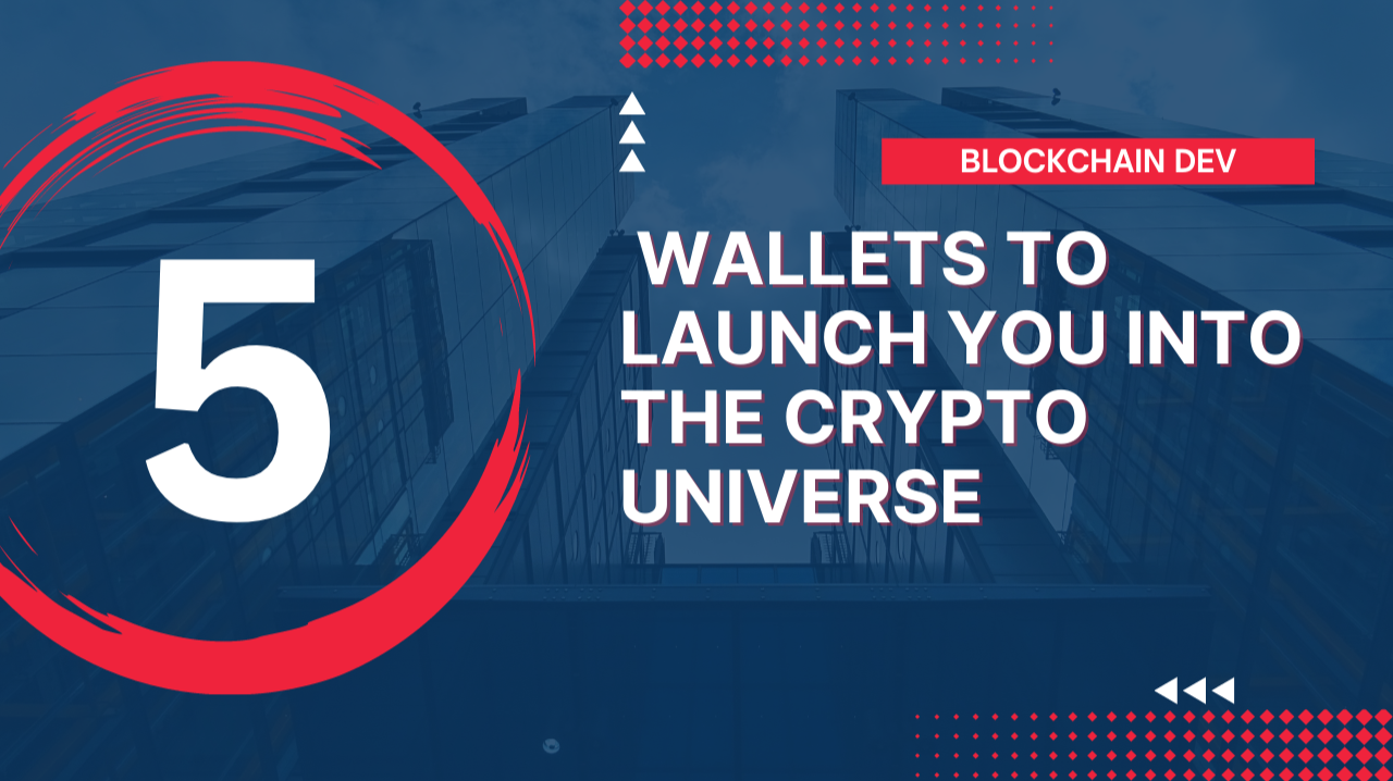 5 wallets to launch you into the crypto universe