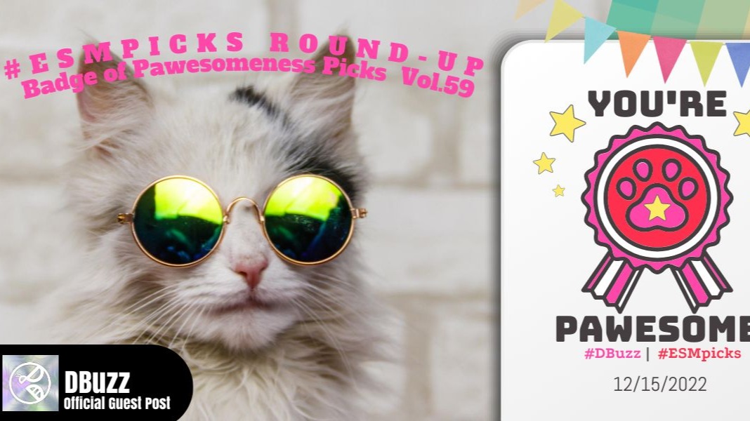 #ESMpicks Round-up : Badge of Pawesomeness Picks : Year2-Vol. 07