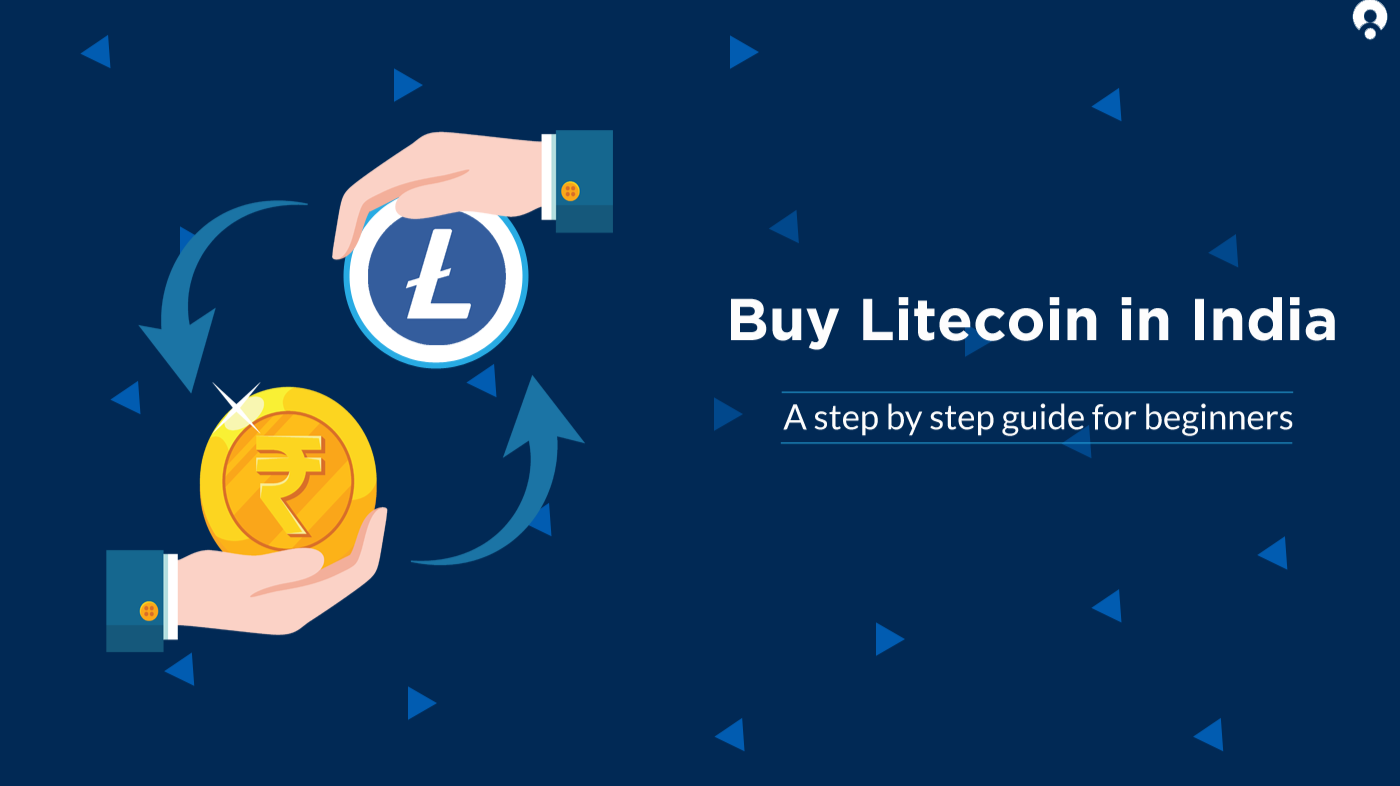 Here are Complete Solutions for beginners, How to buy Litecoin (LTC) in India.
