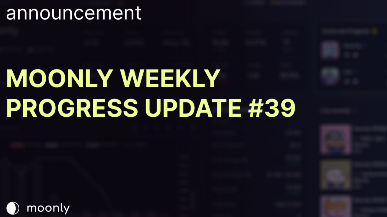 Moonly weekly progress update #39