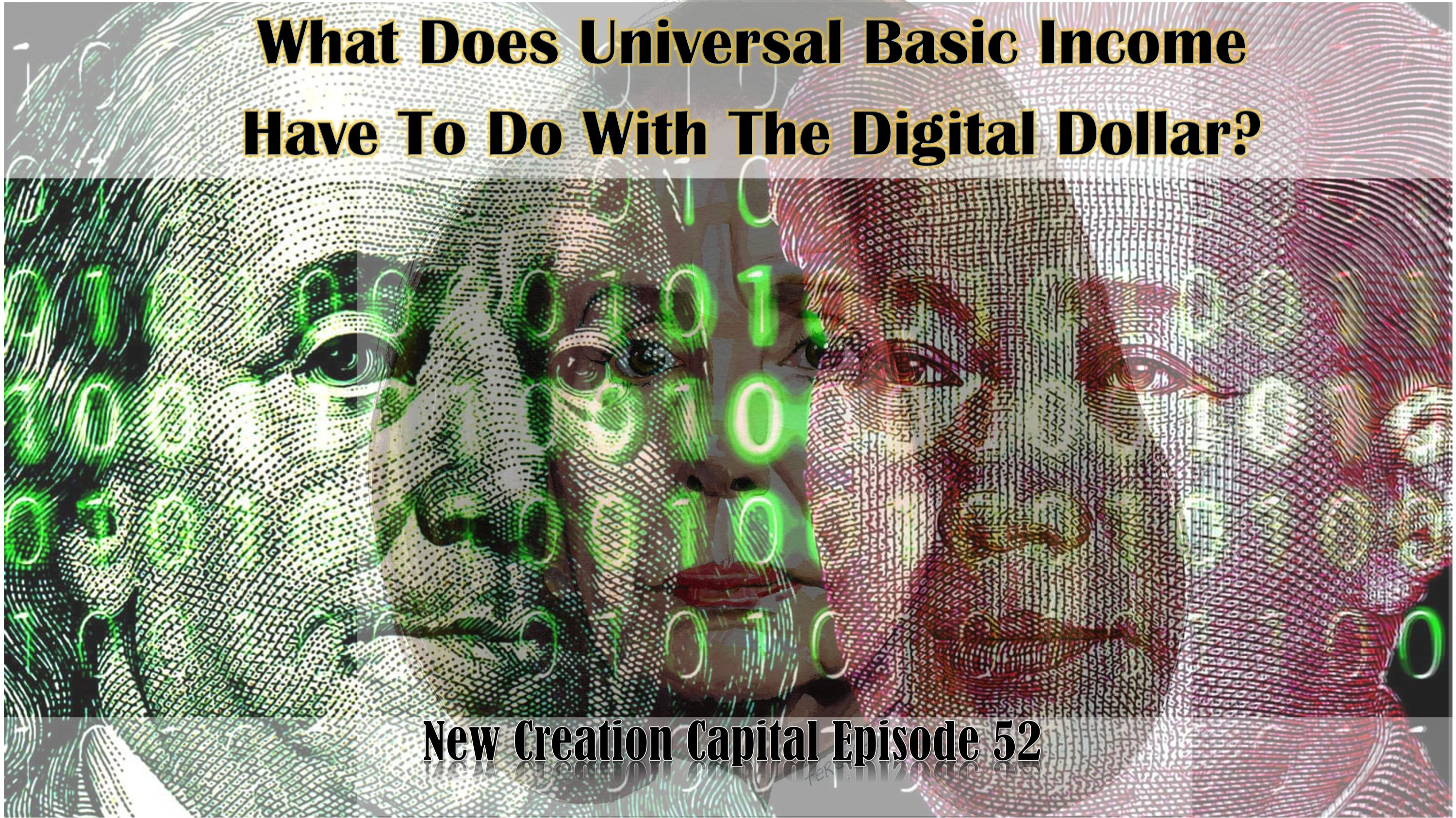 Episode 52: What does ‘universal basic income’ have to do with a digital dollar or a central bank digital currency?