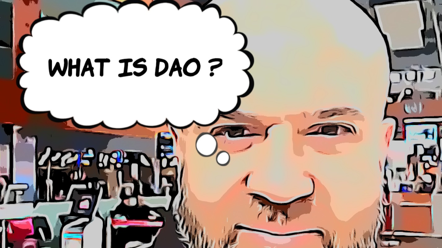 What is Decentralized Autonomous Organization (DAO) ... ?
