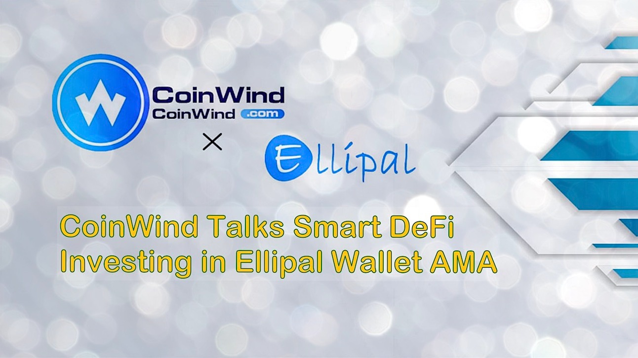 CoinWind and ELLIPAL Wallet AMA Live Session