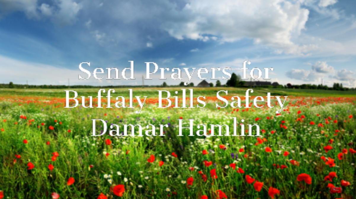 Send Prayers For Buffalo Bills Safety Damar Hamlin