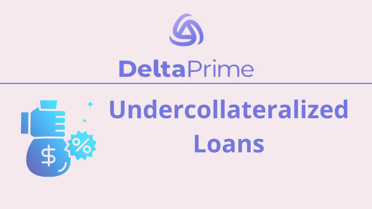DeltaPrime – Undercollateralized Loans