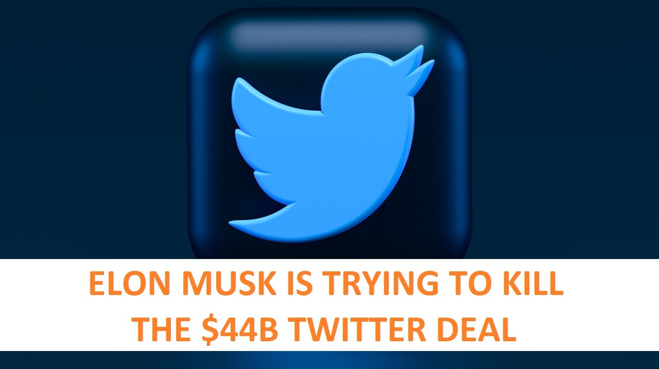 Twitter logo, text Elon Musk is trying to kill the $44B twitter deal