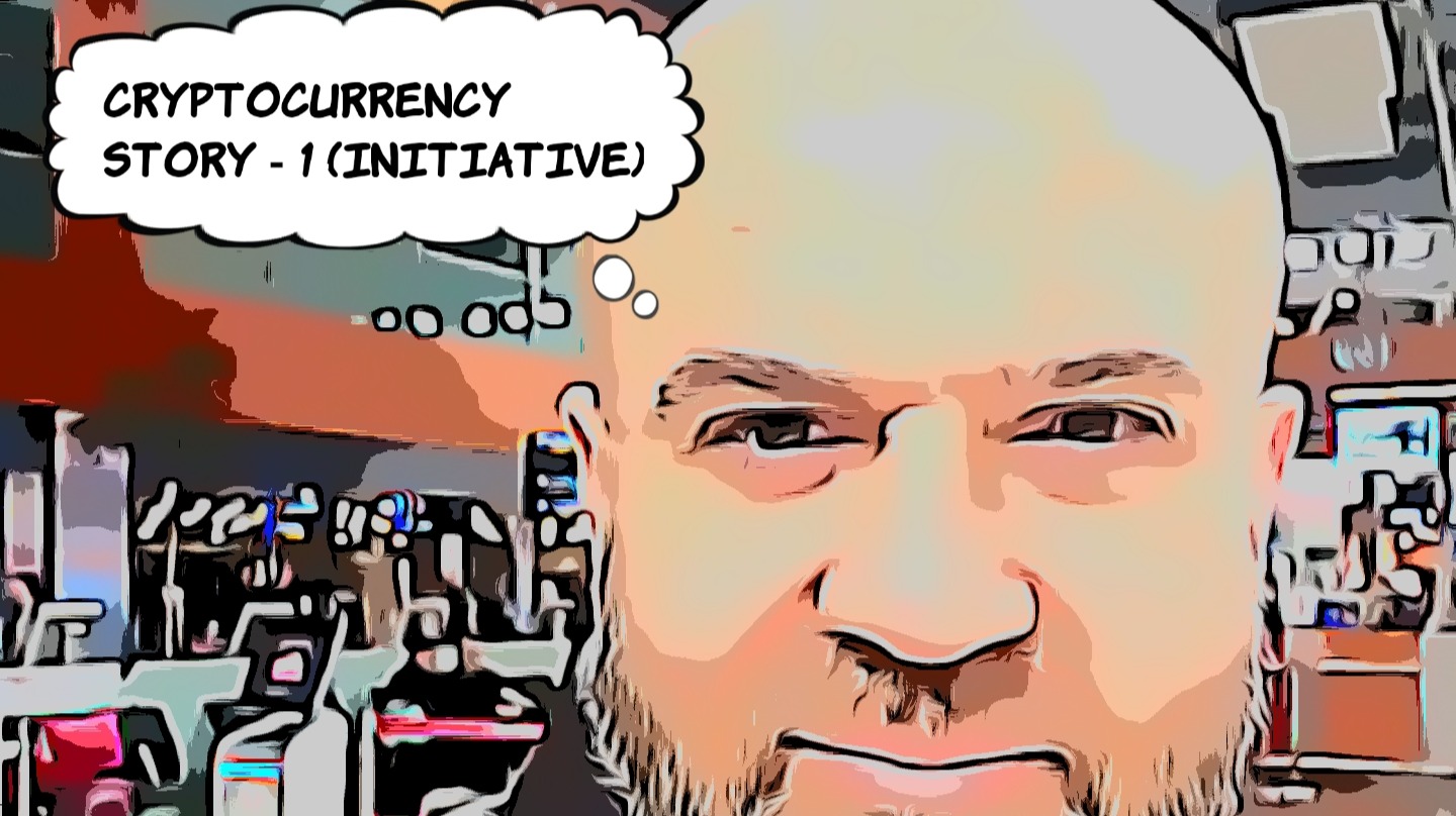 Cryptocurrency Story - 1 (İnitiative) ...