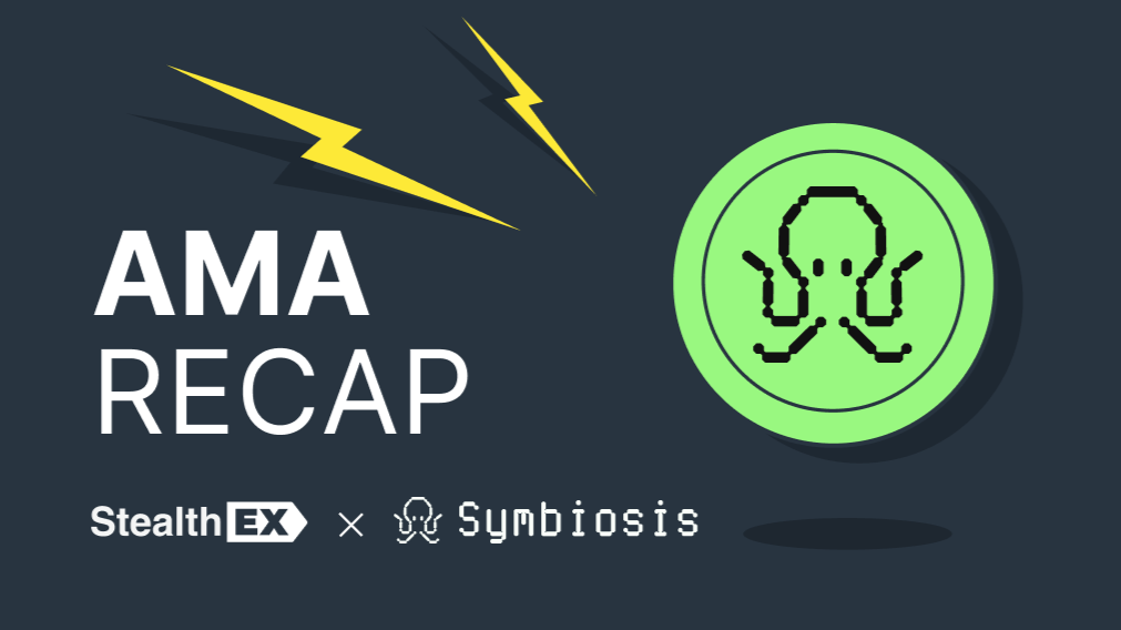 Recap of Exclusive AMA: Symbiosis x StealthEX