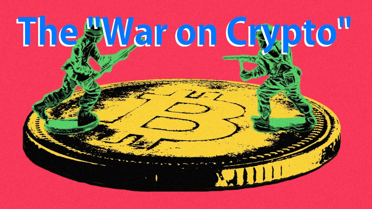 The "War on Crypto"
