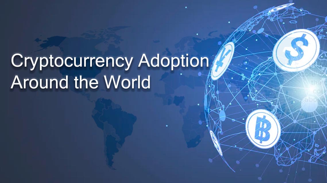 Cryptocurrency Adoption Around The World - Crypto DeFinance