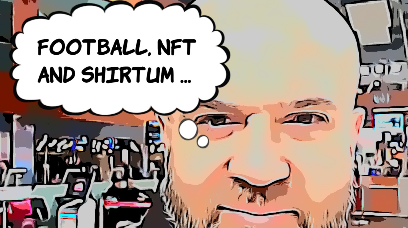 Football, NFT and Shirtum ...