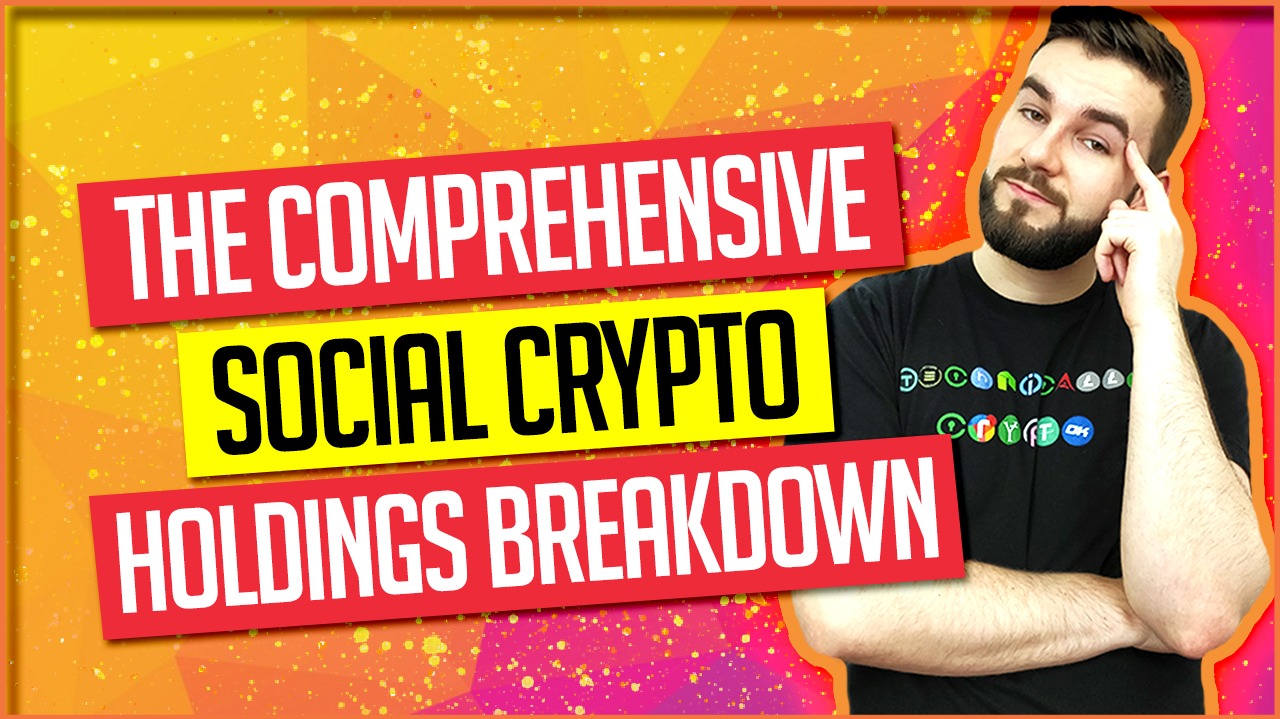 The Comprehensive Blockchain Social Crypto Holdings Breakdown Episode 208
