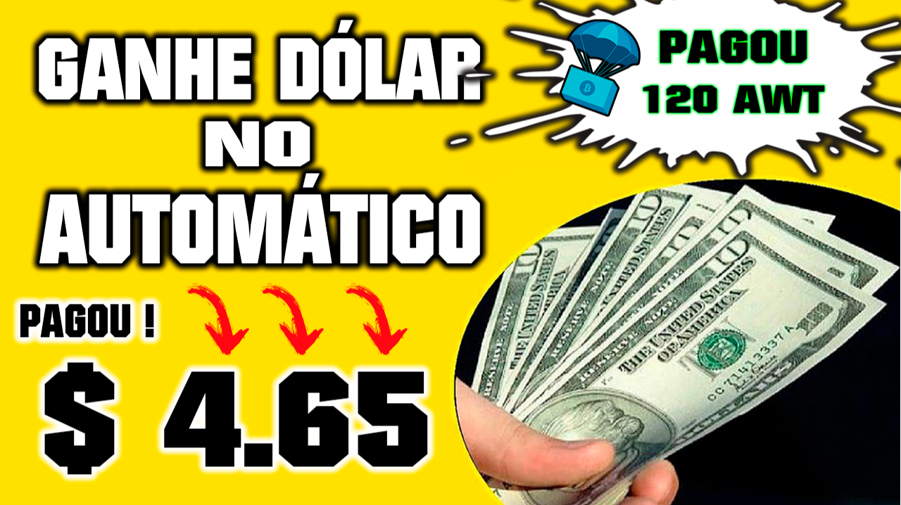 EARN DOLLAR ON AUTOMATIC - PAID $ 4.65 INSTANT PAYMENT - AIRDROP PAID 120 AWT TOKEN