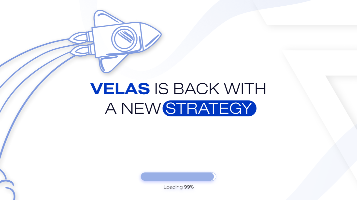 Velas is Back with a New Strategy
