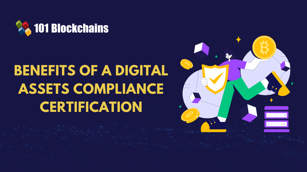 Benefits of a Digital Assets Compliance Certification