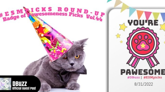 #ESMpicks Round-up : Badge of Pawesomeness Picks : Vol.44