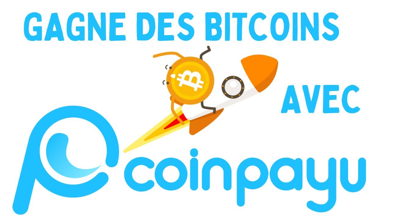 Gagne des Bitcoins avec Coinpayu